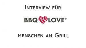 Interview für BBQ Love