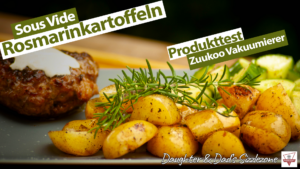 Sous Vide Rosmarinkartoffeln – Produkttest Zuukoo Vakuumierer