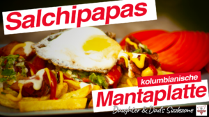 Salchipapas – Kolumbianische Mantaplatte