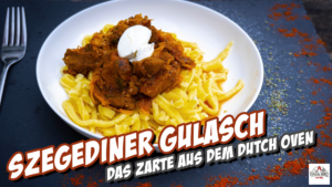 Szegediner Gulasch aus dem Dutch Oven