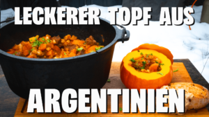 Carbonada Criolla – Argentinischer Rindfleisch Eintopf