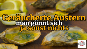 Austern mit Raucharoma aus dem Kamado