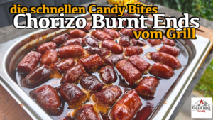 Chorizo Burnt Ends – die schnellen Candy Bites vom Grill