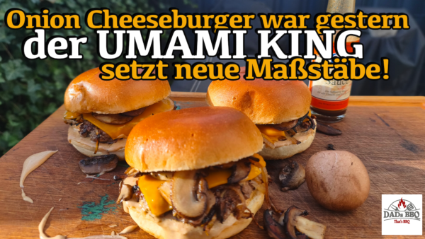 Der Umami King Burger – Krönung des Fleischgeschmacks